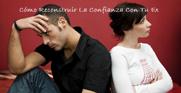 En este momento estás viendo Tu Ex Ya No Confia En Ti? Cómo Reconstruir La Confianza Con Tu Ex