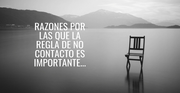 En este momento estás viendo Razones Por Las Que La Regla De No Contacto Es Importante