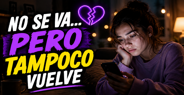 Lee más sobre el artículo “La TRAMPA del ‘Casi VOLVEMOS’: Por Qué Tu Ex Nunca Termina de Irse”