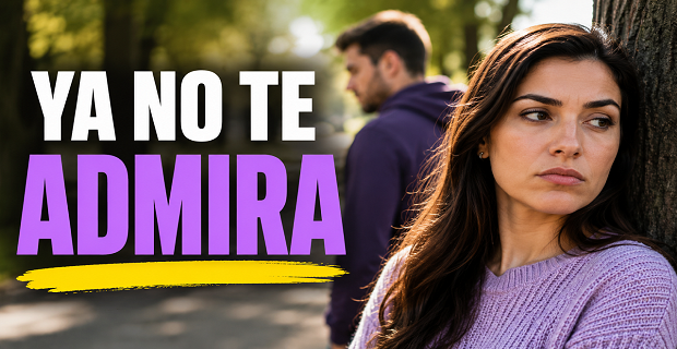En este momento estás viendo CUANDO Tu Pareja Ya NO TE ADMIRA: La Causa Oculta de Miles de Rupturas